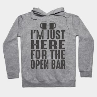 Wedding Funny I'm Here For Open Bar Hoodie